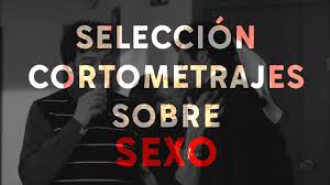 cortometrajes de sexo